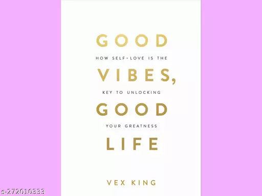 GOOD VIBES GOOD LIFE BY VEX KING