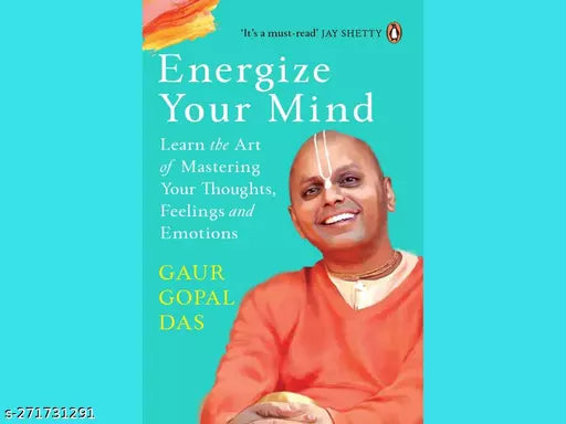 ENERGIZE YOUR MIND BY GAUR GOPAL DAS