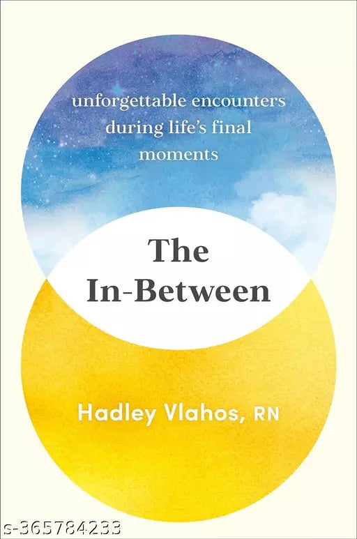 The In-Between: Unforgettable Encounters During Life's Final Moments