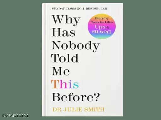 WHY HAS NOBODY TOLD ME THIS BEFORE? BY JULIE SMITH
