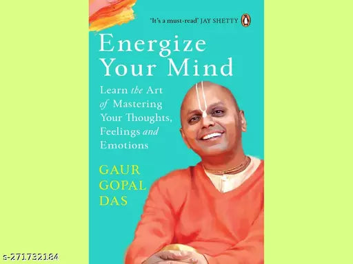 ENERGIZE YOUR MIND BY GAUR GOPAL DAS