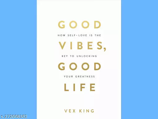 GOOD VIBES GOOD LIFE BY VEX KING