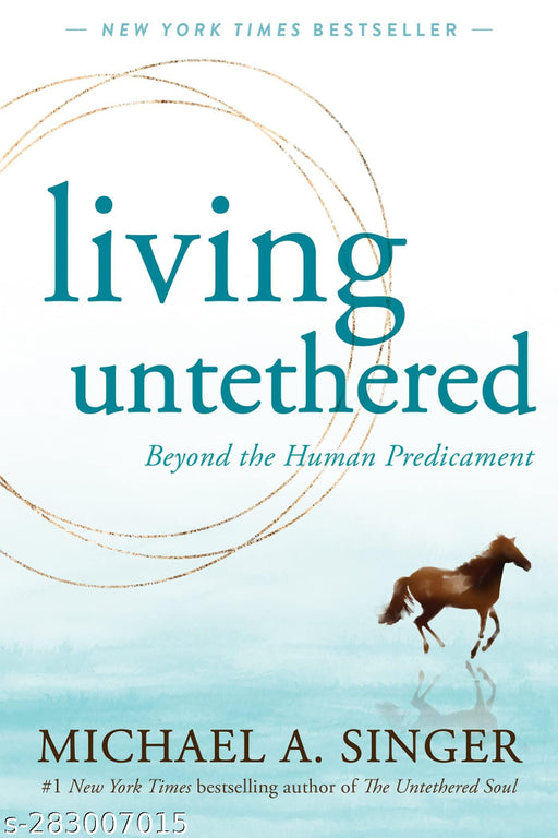 Living Untethered : Beyond the Human Predicament by Michael A. Singer (English  Paperback)