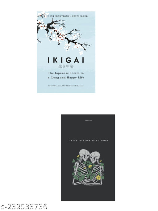 IKIGAI + I FELL IN LOVE WITH HOPE