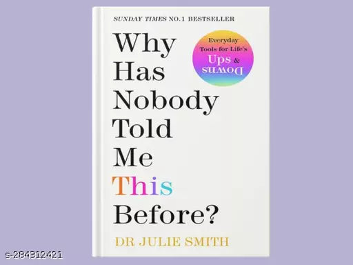 WHY HAS NOBODY TOLD ME THIS BEFORE? BY JULIE SMITH