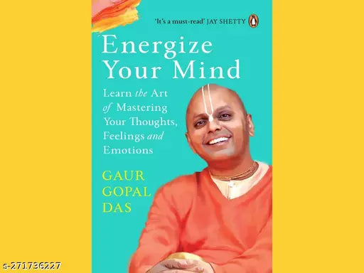 ENERGIZE YOUR MIND BY GAUR GOPAL DAS
