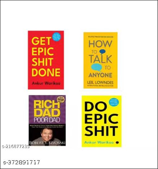Get Epic Shit Done+HOW TO TALK TO ANYONE+ Rich Dad Poor Dad+ Do Epic Shit (SET OF 4 BOOKS)
