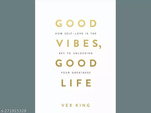 GOOD VIBES GOOD LIFE BY VEX KING