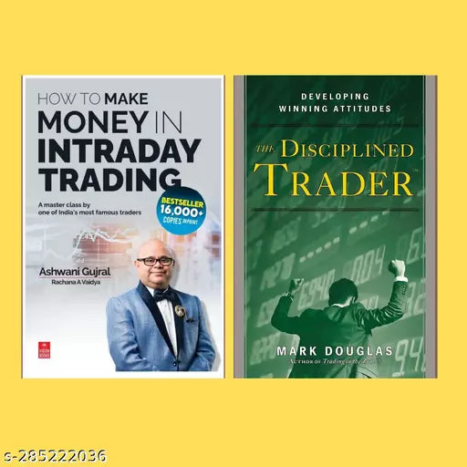 THE DISCIPLINED TRADER BY MARK DOUGLAS +  HOW TO MAKE MONEY IN INTRADAY TRADING BY ASHWANI GUJRAL