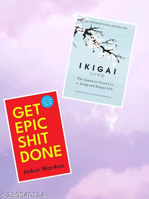IKIGAI +  GET EPIC SHIT DONE