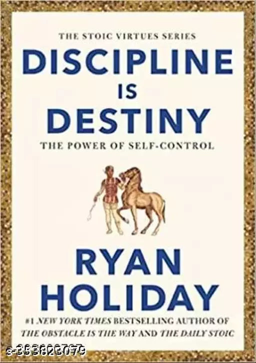Discipline is Destiny: The Power of Self-Control