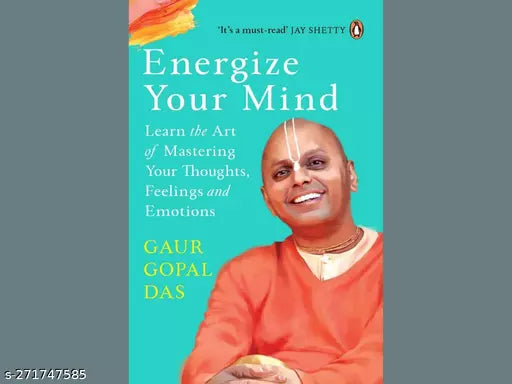 ENERGIZE YOUR MIND BY GAUR GOPAL DAS