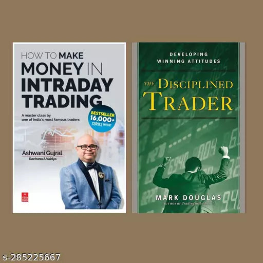 THE DISCIPLINED TRADER BY MARK DOUGLAS +  To Make Money In Intraday Trading By Ashwani Gujral