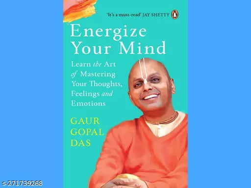 ENERGIZE YOUR MIND BY GAUR GOPAL DAS